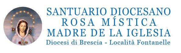 Testata Santuario Rosa Mistica Fontanelle