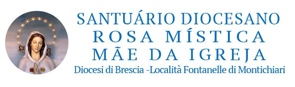 Testata Santuario Rosa Mistica Fontanelle